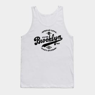 Spread Love It's the Brooklyn Way T-Shirt Tank Top